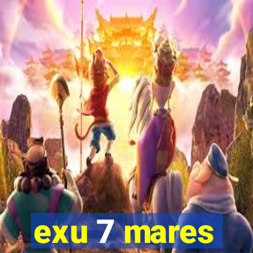 exu 7 mares